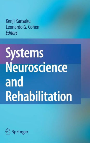 Systems Neuroscience and Rehabilitation / Edition 1