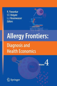 Title: Allergy Frontiers:Diagnosis and Health Economics / Edition 1, Author: Ruby Pawankar