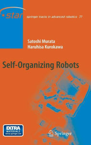Title: Self-Organizing Robots / Edition 1, Author: Satoshi Murata