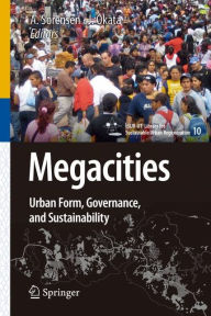 Title: Megacities: Urban Form, Governance, and Sustainability, Author: Andre Sorensen