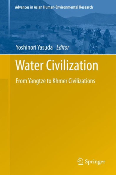 Water Civilization: From Yangtze to Khmer Civilizations
