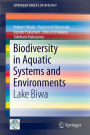 Biodiversity in Aquatic Systems and Environments: Lake Biwa