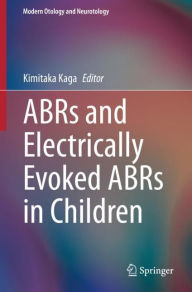 Title: ABRs and Electrically Evoked ABRs in Children, Author: Kimitaka Kaga