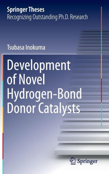 Development of Novel Hydrogen-Bond Donor Catalysts / Edition 1
