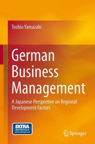 German Business Management: A Japanese Perspective on Regional Development Factors / Edition 1