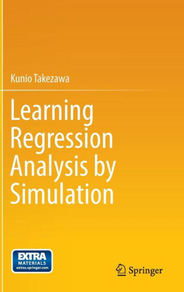 Learning Regression Analysis by Simulation / Edition 1