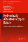 Hydraulically Actuated Hexapod Robots: Design, Implementation and Control