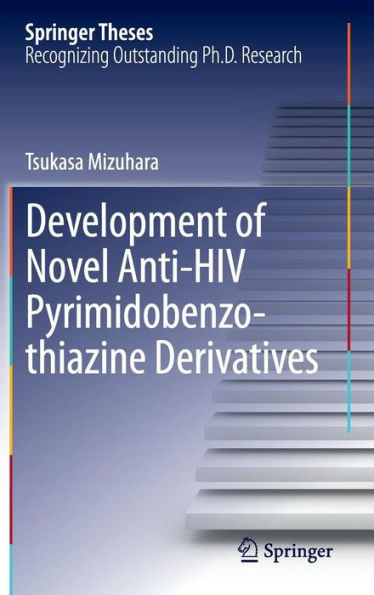 Development of Novel Anti-HIV Pyrimidobenzothiazine Derivatives / Edition 1