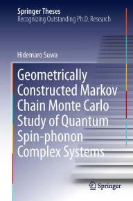 Title: Geometrically Constructed Markov Chain Monte Carlo Study of Quantum Spin-phonon Complex Systems, Author: Hidemaro Suwa
