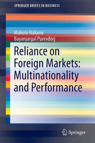 Reliance on Foreign Markets: Multinationality and Performance