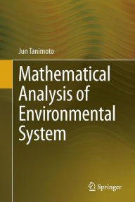 Title: Mathematical Analysis of Environmental System, Author: Jun Tanimoto