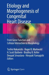 Download google books online free Etiology and Morphogenesis of Congenital Heart Disease: From Gene Function and Cellular Interaction to Morphology in English by Toshio Nakanishi