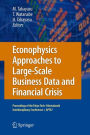 Econophysics Approaches to Large-Scale Business Data and Financial Crisis: Proceedings of Tokyo Tech-Hitotsubashi Interdisciplinary Conference + APFA7