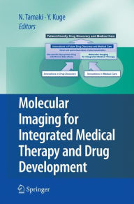 Title: Molecular Imaging for Integrated Medical Therapy and Drug Development, Author: Nagara Tamaki