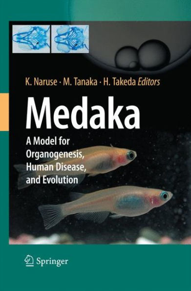 Medaka: A Model for Organogenesis, Human Disease, and Evolution