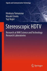 Title: Stereoscopic HDTV: Research at NHK Science and Technology Research Laboratories, Author: Hirokazu Yamanoue