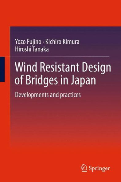 Wind Resistant Design of Bridges in Japan: Developments and practices