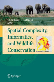 Title: Spatial Complexity, Informatics, and Wildlife Conservation, Author: Samuel A. Cushman