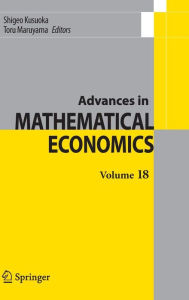 Title: Advances in Mathematical Economics Volume 18, Author: Shigeo Kusuoka