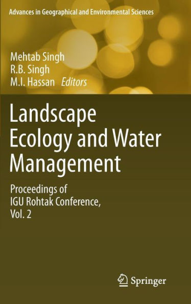 Landscape Ecology and Water Management: Proceedings of IGU Rohtak Conference, Vol. 2
