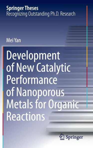 Development of New Catalytic Performance Nanoporous Metals for Organic Reactions