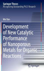 Development of New Catalytic Performance of Nanoporous Metals for Organic Reactions