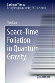 Title: Space-Time Foliation in Quantum Gravity, Author: Yuki Sato