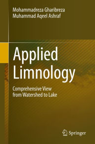 Title: Applied Limnology: Comprehensive View from Watershed to Lake, Author: Mohammadreza Gharibreza