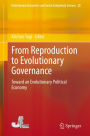 From Reproduction to Evolutionary Governance: Toward an Evolutionary Political Economy