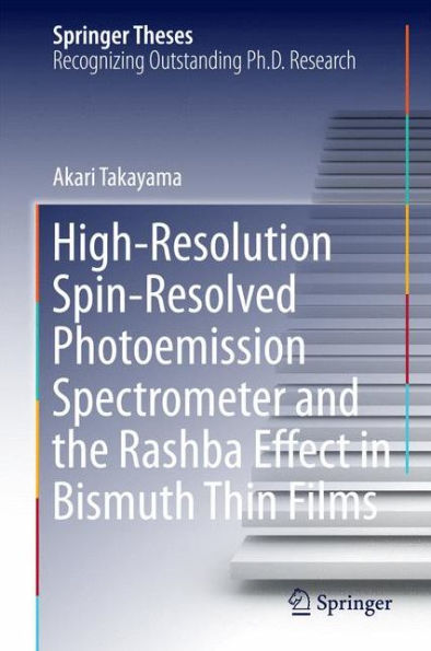 High-Resolution Spin-Resolved Photoemission Spectrometer and the Rashba Effect Bismuth Thin Films