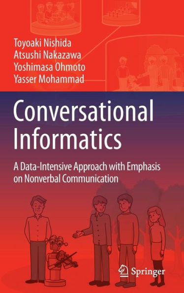 Conversational Informatics: A Data-Intensive Approach with Emphasis on Nonverbal Communication