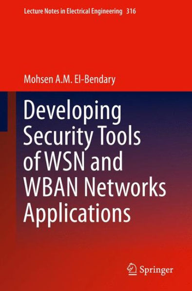 Developing Security Tools of WSN and WBAN Networks Applications