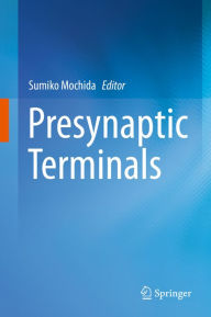 Title: Presynaptic Terminals, Author: Sumiko Mochida