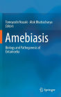 Amebiasis: Biology and Pathogenesis of Entamoeba