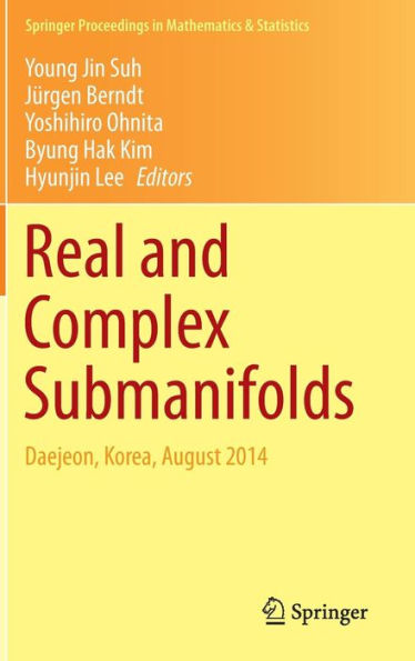 Real and Complex Submanifolds: Daejeon, Korea, August 2014