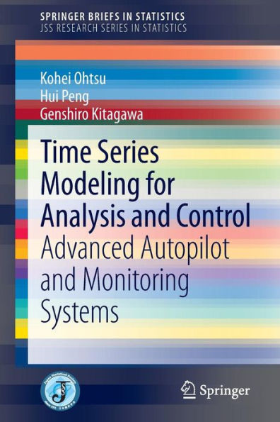 Time Series Modeling for Analysis and Control: Advanced Autopilot and Monitoring Systems