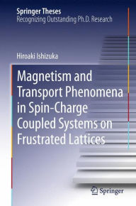 Title: Magnetism and Transport Phenomena in Spin-Charge Coupled Systems on Frustrated Lattices, Author: Hiroaki Ishizuka