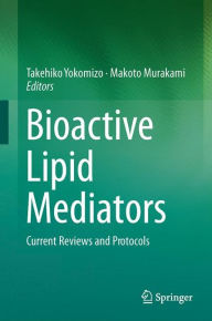 Free digital audiobook downloads Bioactive Lipid Mediators: Current Reviews and Protocols English version by Takehiko Yokomizo 9784431556688 DJVU ePub