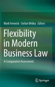 Title: Flexibility in Modern Business Law: A Comparative Assessment, Author: Mark Fenwick