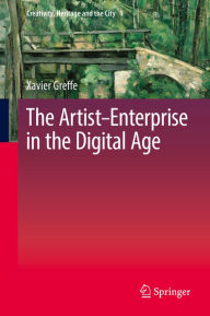 Title: The Artist-Enterprise in the Digital Age, Author: Xavier Greffe