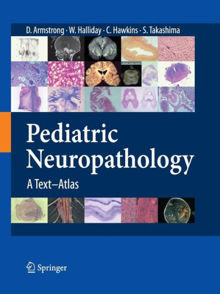 Pediatric Neuropathology: A Text-Atlas