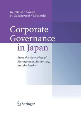 Corporate Governance in Japan: From the Viewpoints of Management, Accounting, and the Market