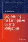 Engineering for Earthquake Disaster Mitigation