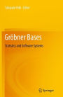 Gröbner Bases: Statistics and Software Systems