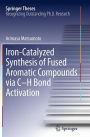 Iron-Catalyzed Synthesis of Fused Aromatic Compounds via C-H Bond Activation