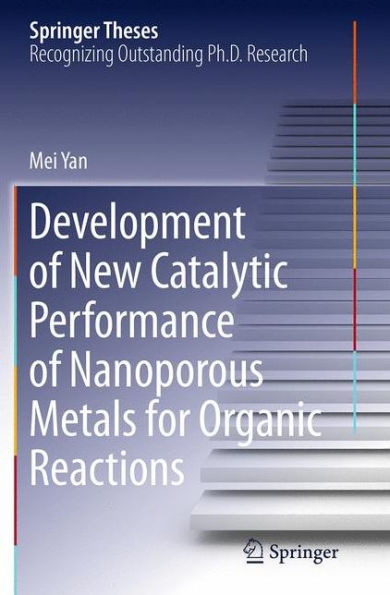 Development of New Catalytic Performance Nanoporous Metals for Organic Reactions