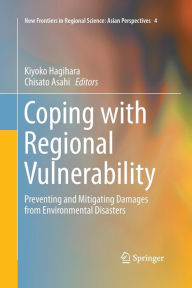 Title: Coping with Regional Vulnerability: Preventing and Mitigating Damages from Environmental Disasters, Author: Kiyoko Hagihara