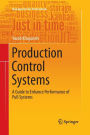Production Control Systems: A Guide to Enhance Performance of Pull Systems