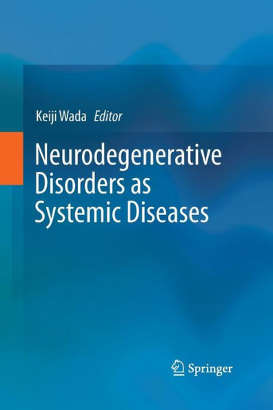 Neurodegenerative Disorders as Systemic Diseases