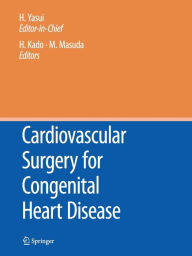 Title: Cardiovascular Surgery for Congenital Heart Disease, Author: Hideaki Kado